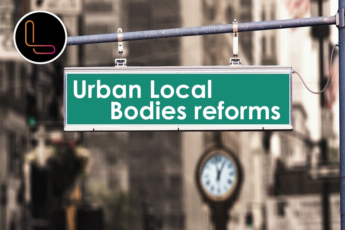 Urban Local Bodies reforms