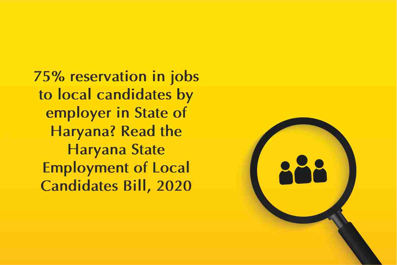 Haryana State Employment of Local Candidates Act, 2021 gives the 75% quota for Locals belonging from the state of Haryana