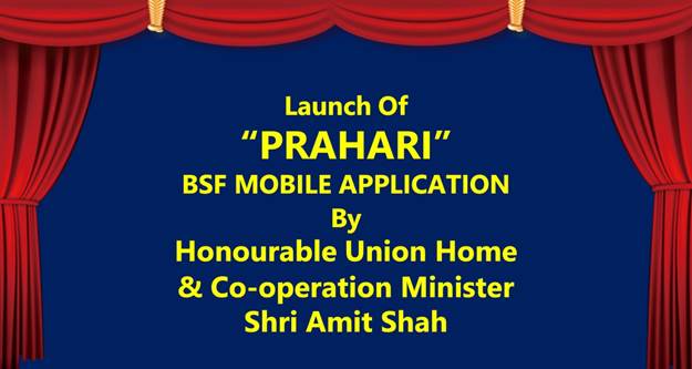 Border Security Force (BSF) mobile app ‘Prahari’