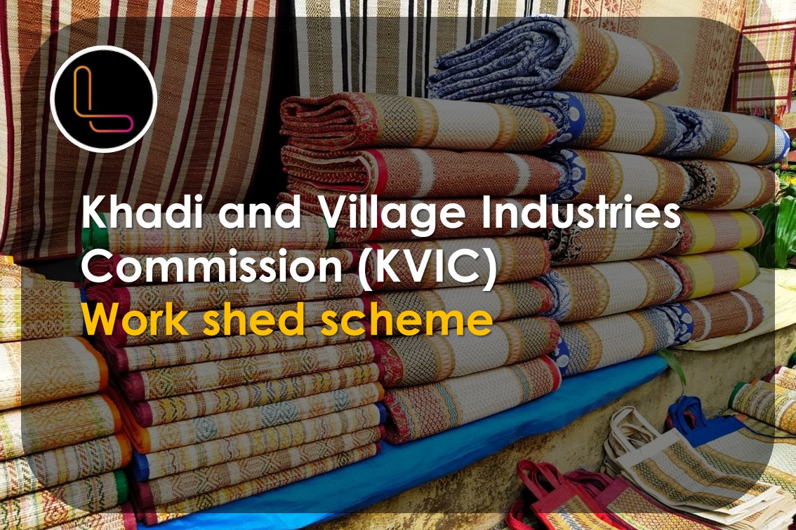 Khadi and Village Industries Commission (KVIC) and Workshed scheme